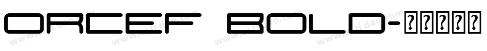 Orcef Bold字体转换